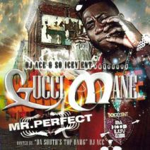 Gucci Mane - Mr. Perfect (Hosted by DJ Ace)